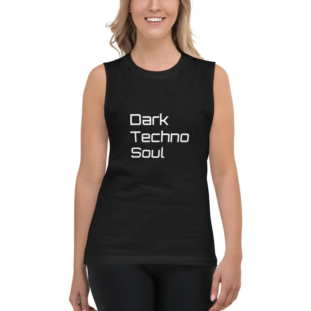 Dark Techno Soul  - Unisex  Muscle Shirt