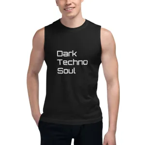 Dark Techno Soul  - Unisex  Muscle Shirt