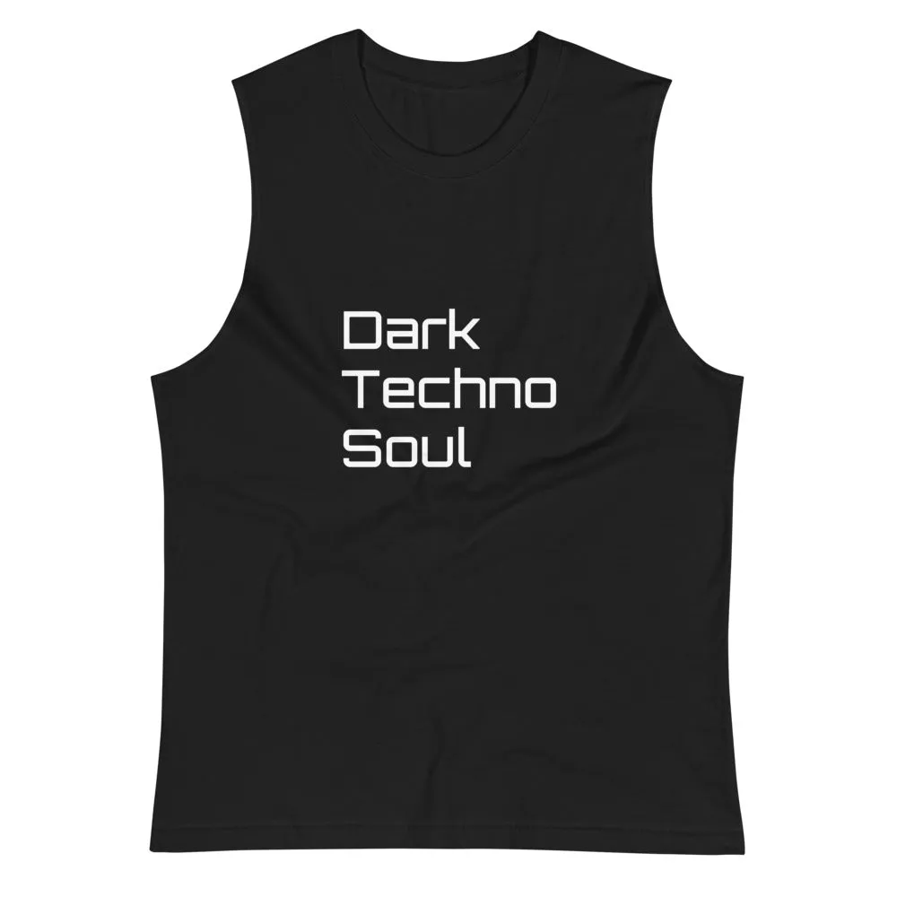 Dark Techno Soul  - Unisex  Muscle Shirt
