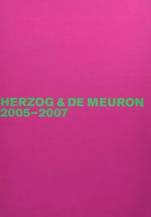 Herzog & de Meuron 2005-2007