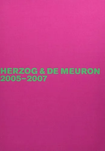 Herzog & de Meuron 2005-2007