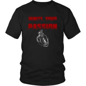 IGNITE YOUR PASSION T SHIRT